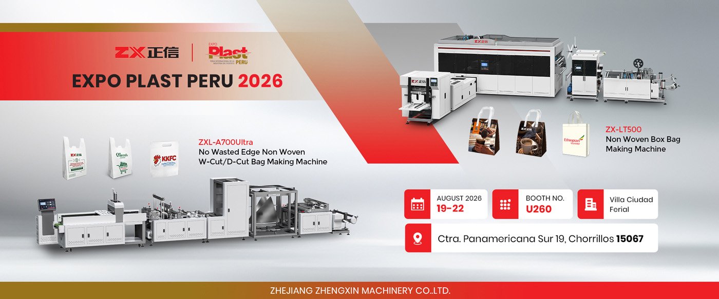 ZX MACHINERY to Showcase Non-Woven Bag Making Solutions at Expo Plast Peru 2026 ZX MACHINERY to Showcase Non-Woven Bag Making Solutions at Expo Plast Peru 2026